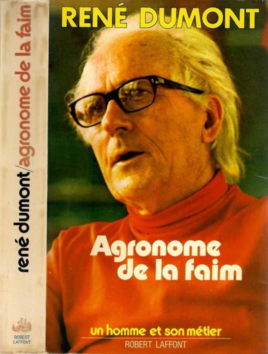 Agronome de la faim - René Dumont - copertina