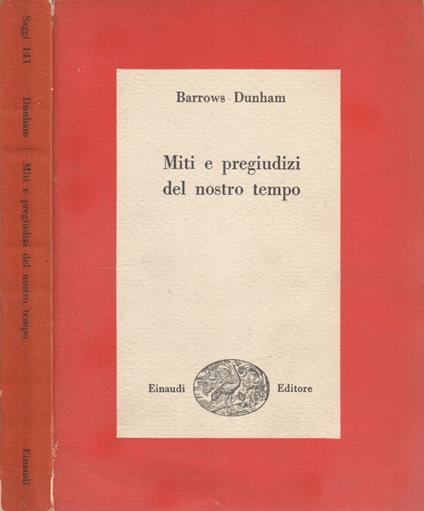 Miti e pregiudizi del nostro tempo - Barrows Dunham - copertina