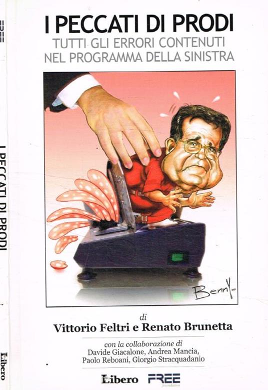 I peccati di Prodi. Tutti gli errori contenuti nel programma della sinistra - Vittorio Feltri - copertina