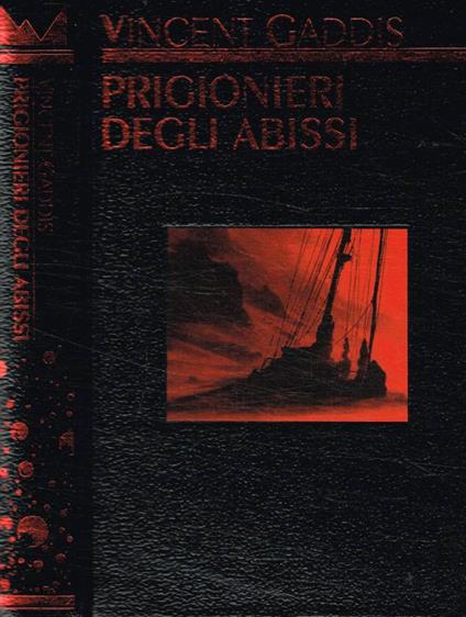 Prigionieri degli abissi - Vincent Gaddis - copertina