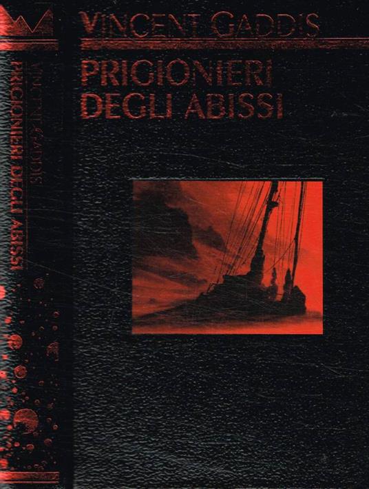 Prigionieri degli abissi - Vincent Gaddis - copertina