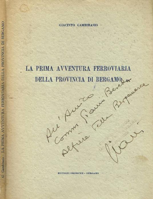 La prima avventura ferroviaria della provincia di Bergamo - Giacinto Gambirasio - copertina