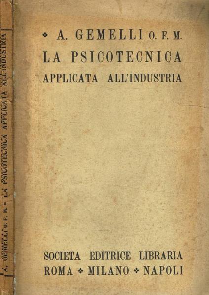 La psicotecnica applicata all'industria - Agostino Gemelli - copertina