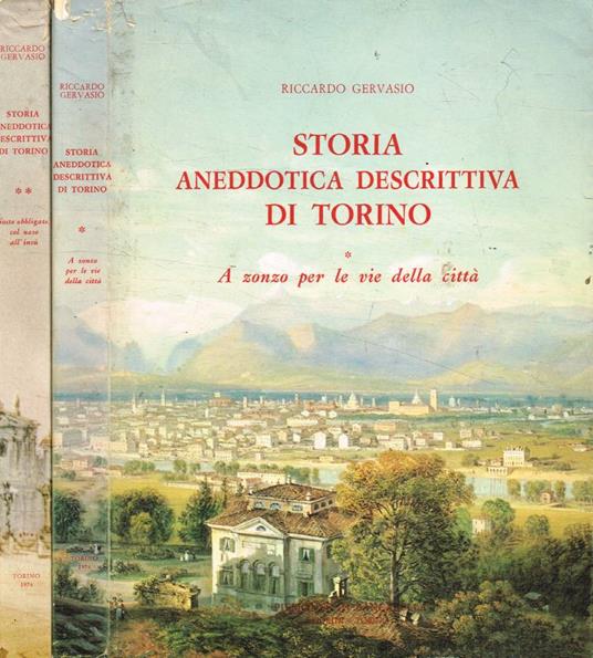 Storia aneddotica descrittiva di Torino. Vol.I, II - Riccardo Gervasio - copertina
