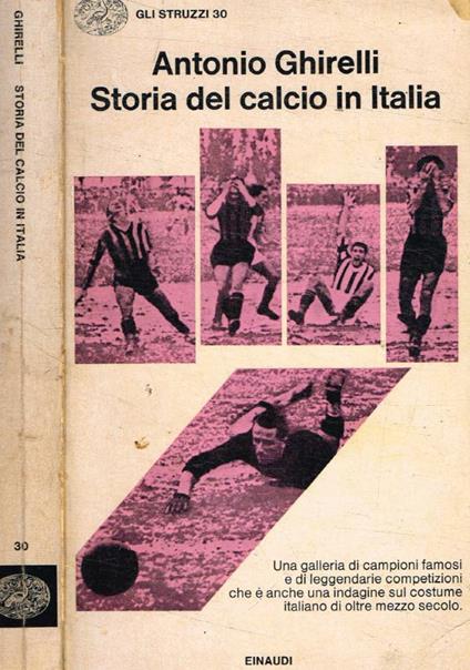 Storia del calcio in Italia - Antonio Ghirelli - copertina