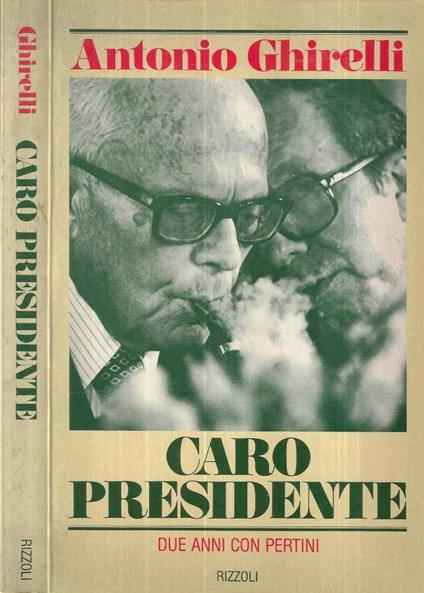 Caro Presidente - Antonio Ghirelli - copertina