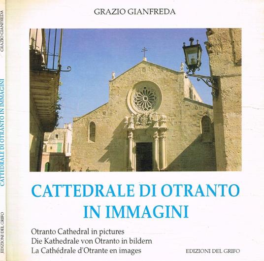 Cattedrale di Otranto in immagini - Grazio Gianfreda - copertina