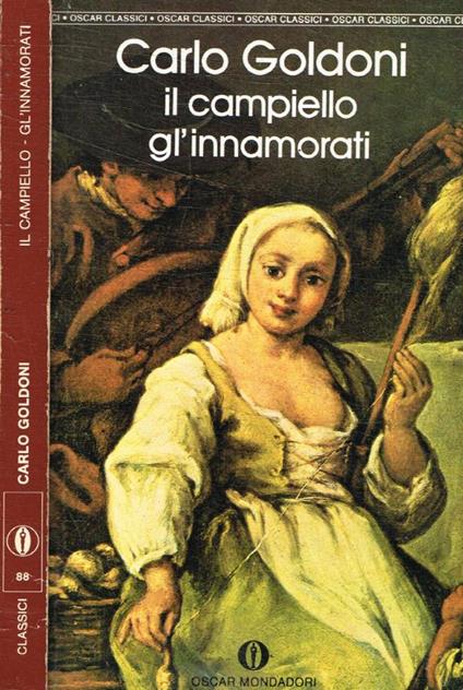 Il Campiello. Gl'innamorati - Carlo Goldoni - copertina