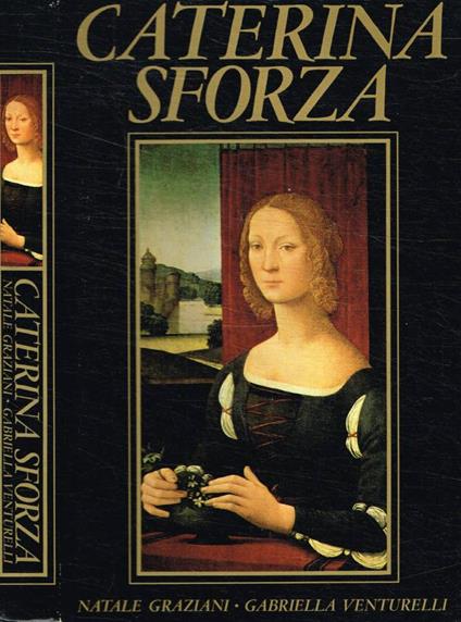 Caterina Sforza - Natale Graziani - copertina