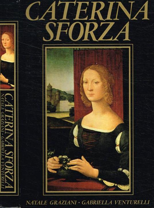 Caterina Sforza - Natale Graziani - copertina