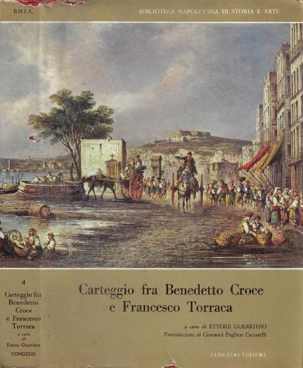 Carteggio fra Benedetto Croce e Francesco Torraca - Ettore Guerriero - copertina