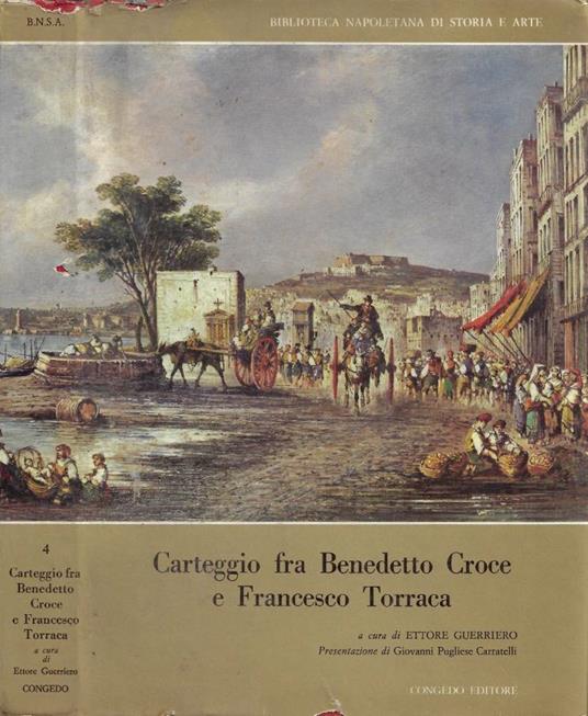 Carteggio fra Benedetto Croce e Francesco Torraca - Ettore Guerriero - copertina