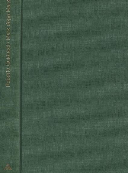 Marx dopo Marx - Roberto Guiducci - copertina