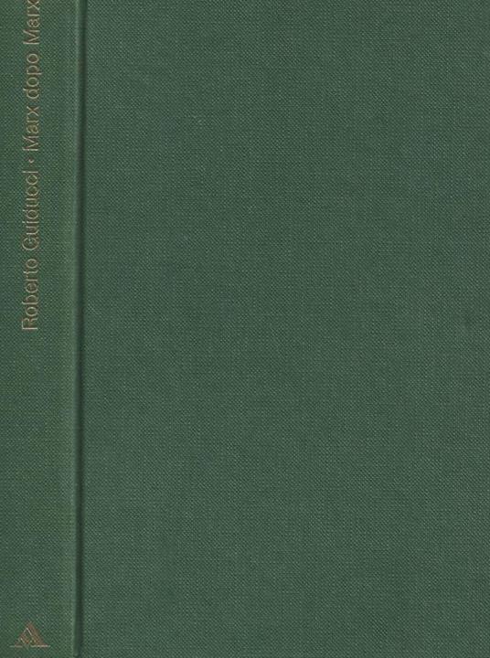 Marx dopo Marx - Roberto Guiducci - copertina