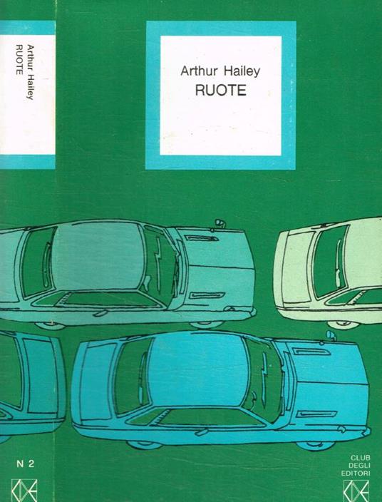 Ruote - Arthur Hailey - copertina