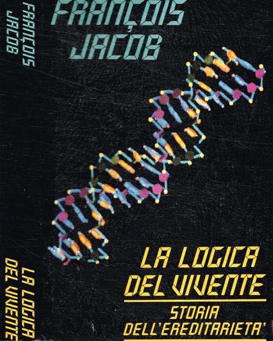 La logica delle vivente - François Jacob - copertina