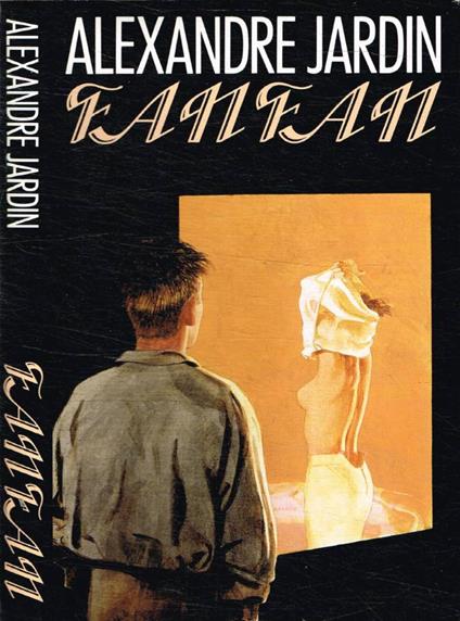 Fanfan - Alexandre Jardin - copertina