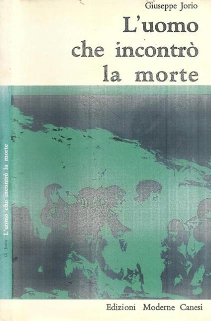 L' uomo che incontrò la morte (Autografo) - Giuseppe Jorio - copertina
