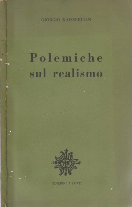 Polemiche sul realismo - Giorgio Kaisserlian - copertina