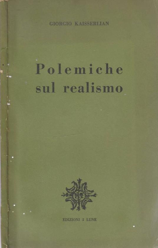 Polemiche sul realismo - Giorgio Kaisserlian - copertina