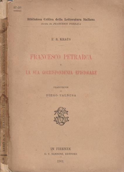 Francesco Petrara e la sua corrispondenza epistolare - F.S. Kraus - copertina