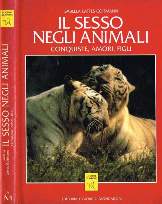 Il sesso negli animali - Isabella Lattes Coifmann - copertina