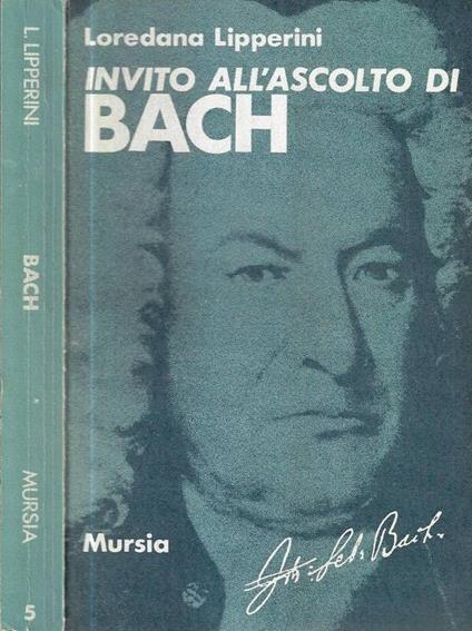 Invito all' ascolto di Bach - Loredana Lipperini - copertina