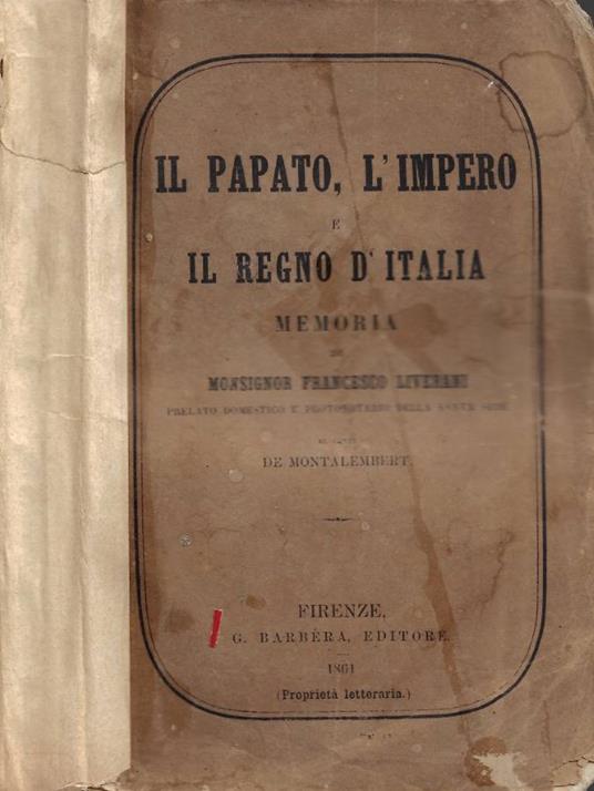 Il Papato, l'Impero e il Regno d'Italia - Francesco Liverani - copertina