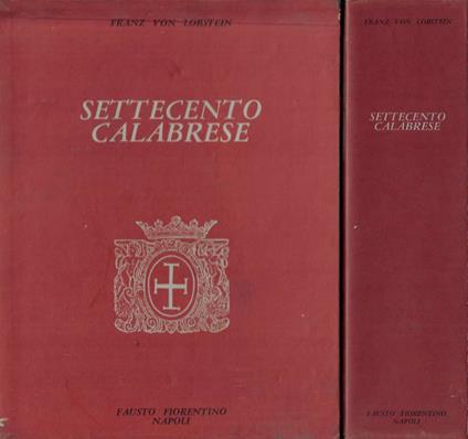Settecento Calabrese ed altri scritti - Franz Von Lobstein - copertina