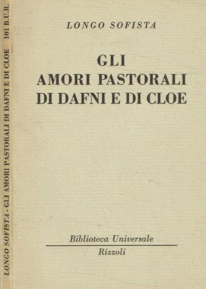 Gli amori pastorali di Dafni e di Cloe - Longo Sofista - copertina