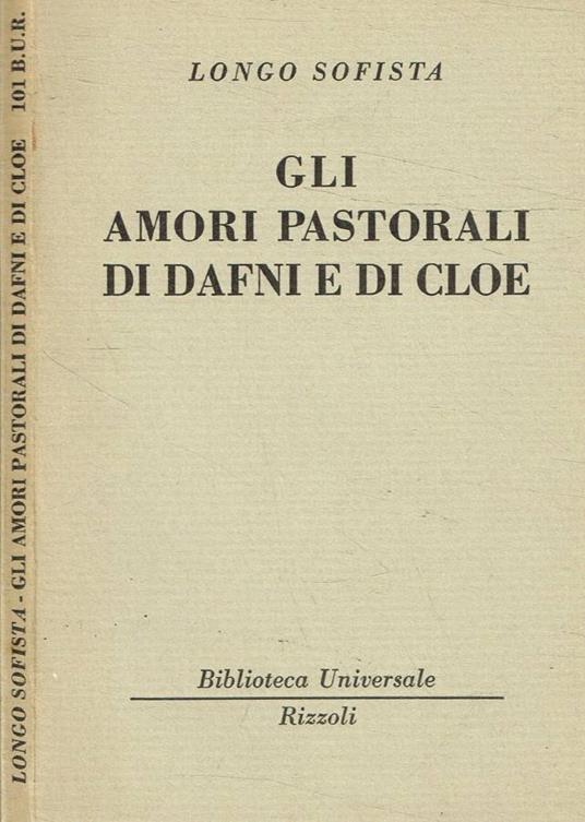 Gli amori pastorali di Dafni e di Cloe - Longo Sofista - copertina