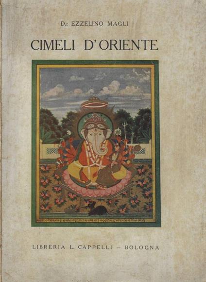 Cimeli d'Oriente Parte prima - Ezzelino Magli - copertina