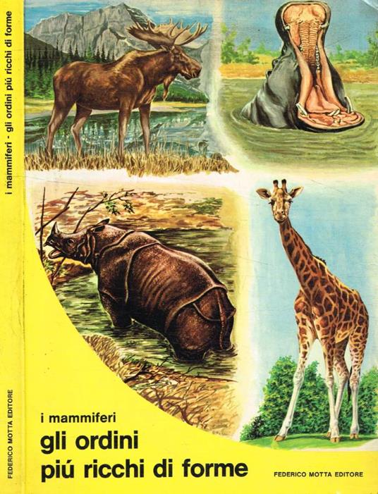 I mammiferi. Gli ordini più ricchi di forme - Gigliola Magrini - copertina
