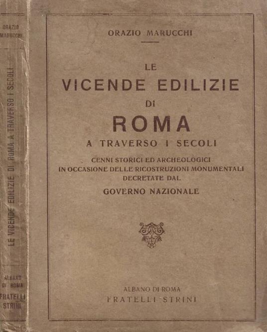 Le vicende edilizie di Roma a traverso i secoli - Orazio Marucchi - copertina