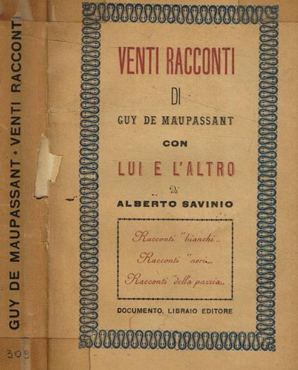 Venti racconti di Guy de Maupassant con Lui e l'altro di Alberto Savinio - Guy de Maupassant - copertina