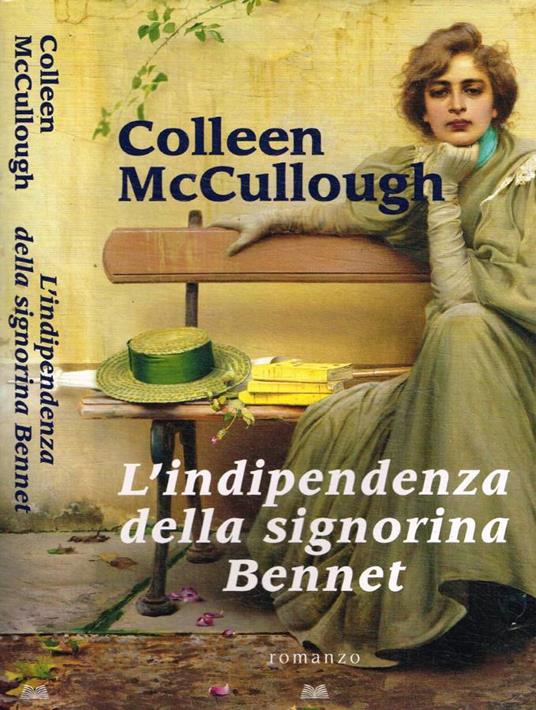 L' indipendenza della signorina Bennet - Colleen McCullough - copertina