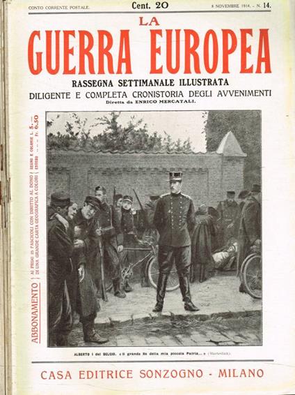 La Guerra Europea. Rassegna settimanale illustrata, diligente e completa cronistoria degli avvenimenti serie I, n.14, 15, 17, 18, 19, 20, 21, 22, 23, 24, 25 8 novembre 1914/24 gennaio 1915 - Enrico Mercatali - copertina