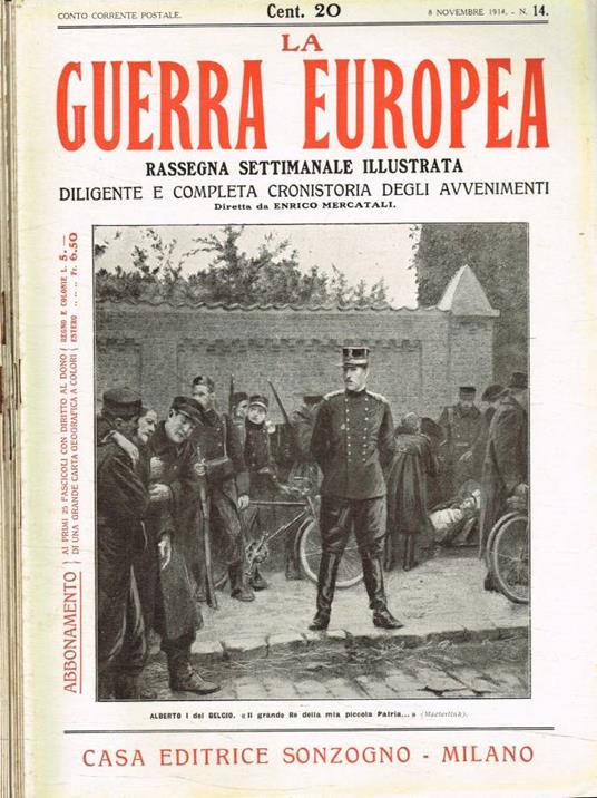 La Guerra Europea. Rassegna settimanale illustrata, diligente e completa cronistoria degli avvenimenti serie I, n.14, 15, 17, 18, 19, 20, 21, 22, 23, 24, 25 8 novembre 1914/24 gennaio 1915 - Enrico Mercatali - copertina