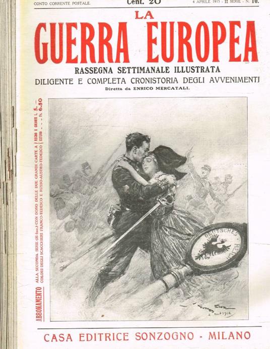 La Guerra Europea. Rassegna settimanale illustrata, diligente e completa cronistoria degli avvenimenti serie II, n.10, 11, 12, 13, 14, 15, 17, 18, 19, 20, 21, 22, 23, 24, 25, 4 aprile/18 luglio 1915 - Enrico Mercatali - copertina