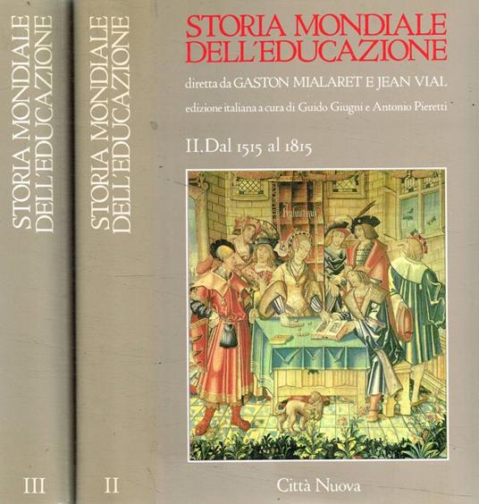 Storia mondiale dell'educazione vol.II, III - Gaston Mialaret - copertina