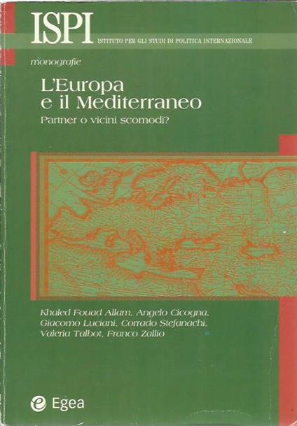 L' Europa e il Mediterraneo. Partner o vicini scomodi? - copertina