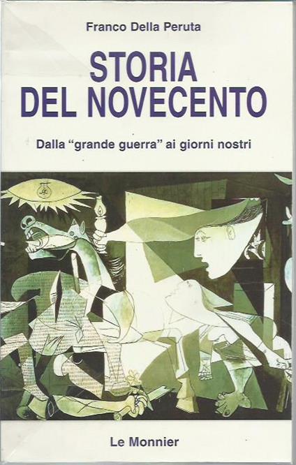 Storia del Novecento. Dalla «Grande guerra» ai giorni nostri - Franco Della Peruta - copertina