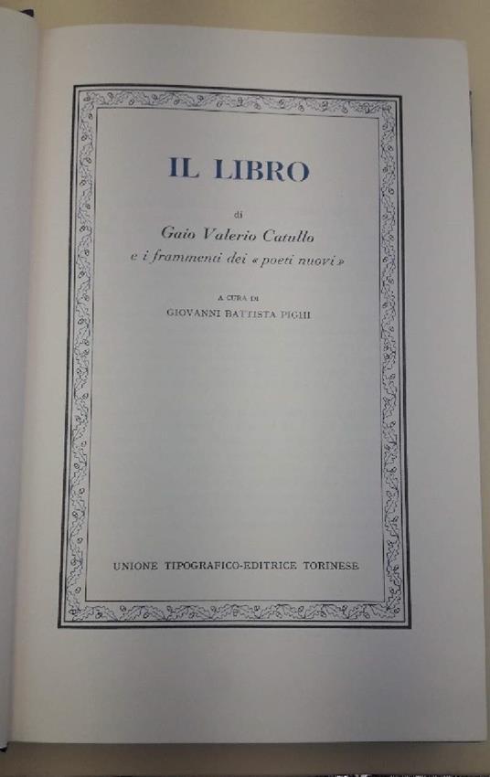 Il Libro Di Gaio Valerio Catullo E I Frammenti Dei "Nuovi Poeti"(1974) - G. Valerio Catullo - copertina
