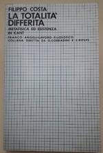 La Totalita' Differita-Metafisica Ed Esistenza In Kant(1984)