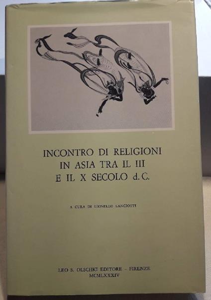Incontro Di Religioni In Asia Tra Il Iii E Il X Secolo D.C.(1984) - Lionello Lanciotti - copertina