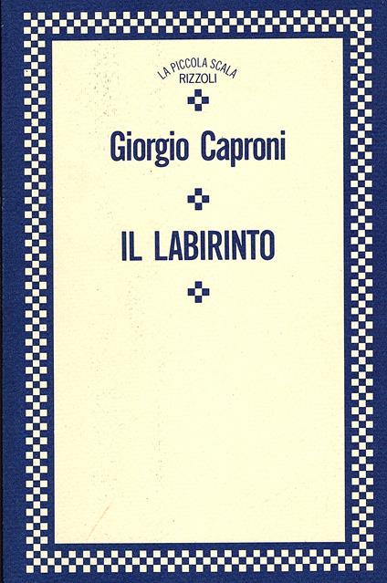 Il Labrinto - Giorgio Caproni - copertina