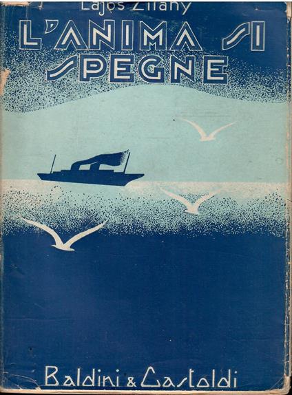 L' Anima Si Spegne - Lajos Zilahy - copertina