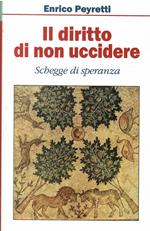 Il Diritto di Non Uccidere - Schegge di Speranza