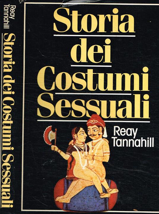 Storia dei costumi sessuali - Reay Tannahill - copertina