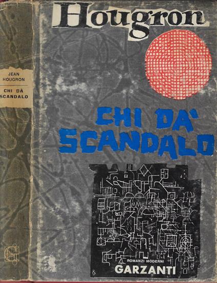 Chi dà scandalo - Jean Hougron - copertina